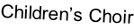 Children’s Choir
